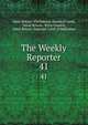 The Weekly Reporter. 41, Great Britain . Parliament. House of Lords, Great Britain . Privy Council, Great Britain. Supreme Court of Judicature 