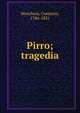 Pirro; tragedia, Moscheni, Costanza, 1786-1831 