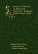 Grove's Dictionary of Music and Musicians: Being the Sixth Volume of the ., Waldo Selden Pratt , George Grove , Charles Newell Boyd 