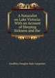 A Naturalist on Lake Victoria: With an Account of Sleeping Sickness and the ., Geoffrey Douglas Hale Carpenter 