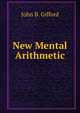 New Mental Arithmetic, John B. Gifford 