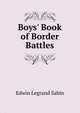 Boys' Book of Border Battles, Edwin Legrand Sabin 