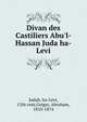 Divan des Castiliers Abu'l-Hassan Juda ha-Levi, Judah, ha-Levi, 12th cent,Geiger, Abraham, 1810-1874 