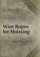 Wire Ropes for Hoisting, South African Institution of Engineers , South African Institution of Mechanical Engineers , South African Institution of Engineers 