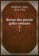 Revue des patois gallo-romans. 5, Gillie?ron, Jules, 1854-1926 