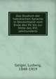Das Studium der hebraischen Sprache in Deutschland vom Ende des XV. bis zur Mitte des XVI. Jahrhunderts, Geiger, Ludwig, 1848-1919 