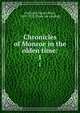 Chronicles of Monroe in the olden time:. 1, Freeland, Daniel Niles, 1825-1913. [from old catalog] 