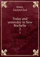 Today and yesterday in New Rochelle. 2, Pettit, Gaylord Joel 