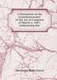 A Discussion of the Constitutionality of the Act of Congress of March 2, 1867, Authorizing the ., Sherburne Blake Eaton 