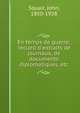 En temps de guerre; recueil d'extraits de journaux, de documents diplomatiques, etc, Squair, John, 1850-1928 