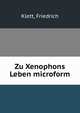 Zu Xenophons Leben microform, Klett, Friedrich 