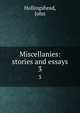 Miscellanies: stories and essays. 3, Hollingshead, John 