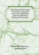 Morning and Evening Exercises: Selected from the Published and Unpublished Writings of the Rev ., Henry Ward Beecher , Lyman Abbott 