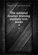The national teacher-training institute text-books. 4, Musselman, H. T. (Hugh Thomas), 1874- ed 