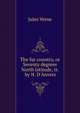 The fur country, or Seventy degrees North latitude, tr. by N. D'Anvers, Jules Verne 