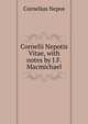 Cornelii Nepotis Vitae, with notes by J.F. Macmichael, Cornelius Nepos 
