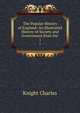 The Popular History of England: An Illustrated History of Society and Government from the .. 1, Knight Charles 
