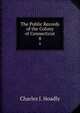 The Public Records of the Colony of Connecticut. 8, Charles J. Hoadly 