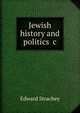 Jewish history and politics &c, Edward Strachey 