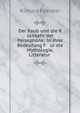 Der Raub und die R uckkehr der Persephone: In ihrer Bedeutung F ur die Mythologie, Litteratur ., Richard Foerster 