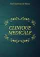 CLINIQUE MEDICALE, Noel Gueneau de Mussy 