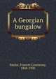 A Georgian bungalow, Baylor, Frances Courtenay, 1848-1920 