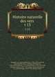 Histoire naturelle des vers .. t 13, Brugui?re, M. (Jean Guillaume), 1750-1799,Lamarck, Jean Baptiste Pierre Antoine de Monet de, 1744-1829,Deshayes, G. P. (G?rard Paul), 1795-1875,Dall, William Healey, 1845-1927, former owner,Henderson, J. B. (John Brooks), 1870-1923, former owner 