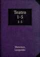 Teatro. 1-5, Marenco, Leopoldo 