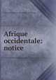 Afrique occidentale: notice, Compagnie fran?aise de l'Afrique occidentale 