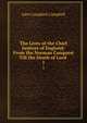 The Lives of the Chief Justices of England: From the Norman Conquest Till the Death of Lord .. 1, John Campbell Campbell 