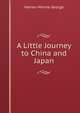 A Little Journey to China and Japan, Marian Minnie George 