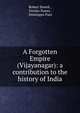 A Forgotten Empire (Vijayanagar): a contribution to the history of India, Robert Sewell , Fern?o Nunes , Domingos Paes 