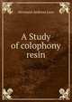 A Study of colophony resin, Hermann Andreas Loos 