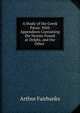 A Study of the Greek P?an: With Appendixes Containing the Hymns Found at Delphi, and the Other ., Arthur Fairbanks 