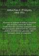 Histoire et sagesse d'Ahikar l'Assyrien (fils d'Anael, neveu de Tobie) Traduction des versions syriaques avec les principales diff?rences des versions arabes, arm?nienne, grecque, n?o-syriaque, slave et roumaine, Ahikar,Nau, F. (Fran?ois), 1864-1931 