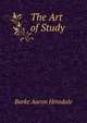 The Art of Study, B. A. Hinsdale 