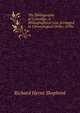The Bibliography of Coleridge: A Bibliographical List, Arranged in Chronological Order, of the ., Shepherd, Richard Herne, 1842-1895 