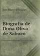Biografia de Dona Oliva de Sabuco, Jose Marco e Hidalgo 