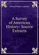 A Survey of American History: Source Extracts, Howard Walter Caldwell 