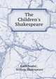 The Children's Shakespeare, Edith Nesbit , William Shakespeare 