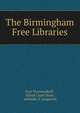 The Birmingham Free Libraries, Paul Trommsdorff , Alfred Capel Shaw , Adelaide S. Lauprecht 