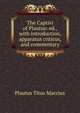 The Captivi of Plautus: ed., with introduction, apparatus criticus, and commentary, Plautus Titus Maccius 