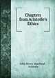 Chapters from Aristotle's Ethics, John Henry Muirhead , Aristotle 