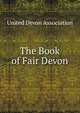 The Book of Fair Devon, United Devon Association 