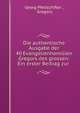 Die authentische Ausgabe der 40 Evangelienhomilien Gregors des grossen: Ein erster Beitrag zur ., Georg Pfeilschifter , Gregory 