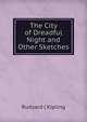 The City of Dreadful Night and Other Sketches, Rudyard ( Kipling 