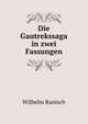 Die Gautrekssaga in zwei Fassungen, Wilhelm Ranisch 
