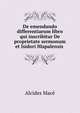 De emendando differentiarum libro qui inscribitur De proprietate sermonum et Isidori Hispalensis ., Alcides Mace 