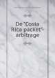 De "Costa Rica packet"-arbitrage, Herman Adriaan van Karnebeek 