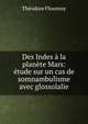 Des Indes a la planete Mars: etude sur un cas de somnambulisme avec glossolalie, Theodore Flournoy 